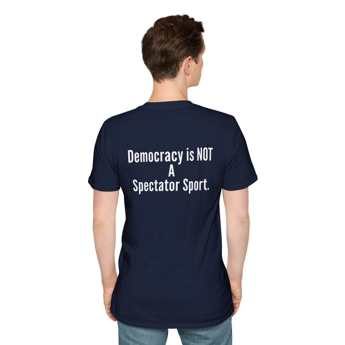 Democracy Is Not A Spectator Sport